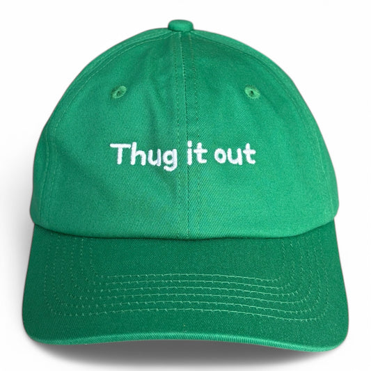 "Thug it out" Adjustable Unisex Slogan Baseball Cap (available in 3 colours)