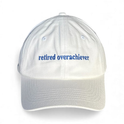 "Retired overachiever" Adjustable Unisex Slogan Baseball Cap (available in 2 colours)
