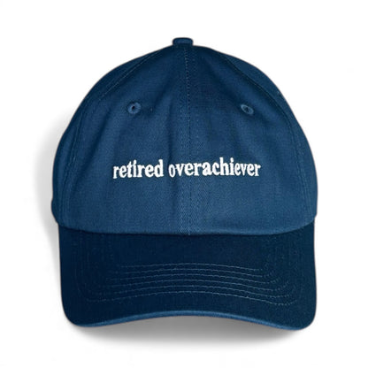 "Retired overachiever" Adjustable Unisex Slogan Baseball Cap (available in 2 colours)