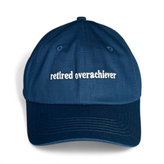 "Retired overachiever" Adjustable Unisex Slogan Baseball Cap (available in 2 colours)